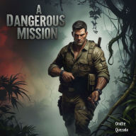 A Dangerous Mission