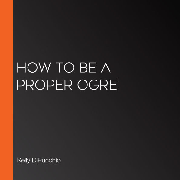 How to Be a Proper Ogre