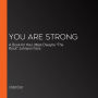 You Are Strong: A Book for the Littlest Dwayne 