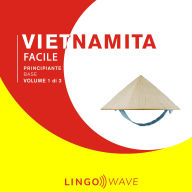 Vietnamita Facile - Principiante base - Volume 1 di 3