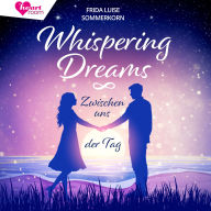 Zwischen uns der Tag: Whispering Dreams 1