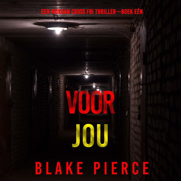 Voor Jou (Een Morgan Cross FBI Thriller-Boek Eén): Digitaal voorgelezen door een electronisch gegenereerde stem
