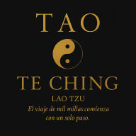 TAO TE CHING: 81 enseñanzas milenarias para soltar el control, abrazar el presente y vivir en paz.