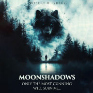 Moonshadows: Only The Most Cunning Will Survive