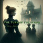 The Turn of the Screw