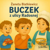 Buczek z ulicy Radosnej (Abridged)