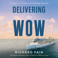 Delivering the Wow: Culture as Catalyst for Lasting Success