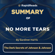 Summary of No More Tears: The Dark Secrets of Johnson & Johnson