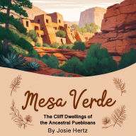 Mesa Verde: The Cliff Dwellings of the Ancestral Puebloans