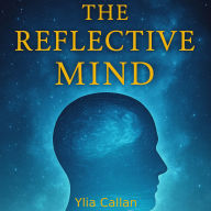 The Reflective Mind: A Mirror of Consciousness