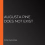 Augusta Pine Does Not Exist
