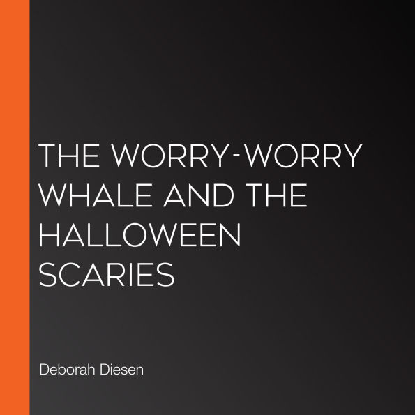 The Worry-Worry Whale and the Halloween Scaries