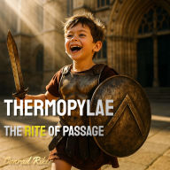 Thermopylae: The Rite of Passage