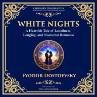 White Nights: A Poignant Tale of Love, Loneliness, and Dreams