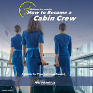How to Become a Cabin Crew