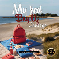 My Red Bag Of Courage: Survival Wisdom