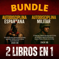 Autodisciplina espartana Autodisciplina militar - 2 Libros en 1