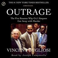 Outrage: The Five Reasons Why O.J. Got Away with Murder