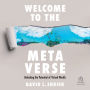 Welcome to the Metaverse: Unlocking the Potential of Virtual Worlds