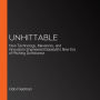Unhittable: How Technology, Mavericks, and Innovators Engineered Baseball's New Era of Pitching Dominance