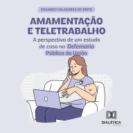 Amamentação e teletrabalho: a perspectiva de um estudo de caso na Defensoria Pública da União