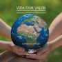 Vida com Valor: Mudando o Futuro da Humanidade