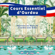 Cours Essentiel d'Ourdou: Apprenez les Bases de L'ourdou avec Grâce