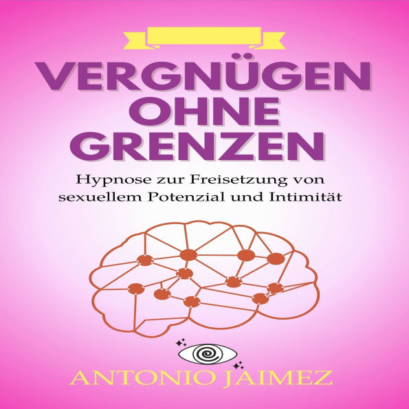 Vergnügen ohne Grenzen: Hypnose zur Freisetzung von sexuellem Potenzial und Intimität