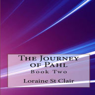 The Journey of Pahl: Book Two