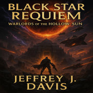 Black Star Requiem Book 4: Warlords of the Hollow Sun