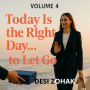 Today Is the Right Day... to Let Go: Let go of the need to control-and reconnect with your inner peace