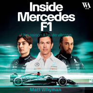Inside Mercedes F1: Une saison à haute vitesse