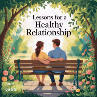 Lessons For A Healthy Relationship