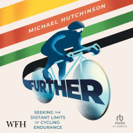 Further: Seeking the Distant Limits of Cycling Endurance