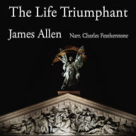 The Life Triumphant