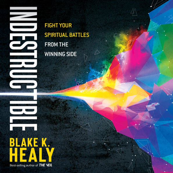 Indestructible: Fight Your Spiritual Battles From the Winning Side (Abridged)