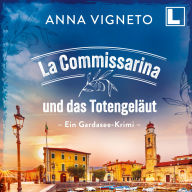 La Commissarina und das Totengeläut (ungekürzt)