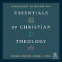 Essentials of Christian Theology: Foundations of the Christian Faith
