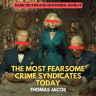 The Most Fearsome Crime Syndicates Today