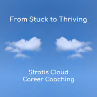 From Stuck to Thriving: Building Momentum, Meaning, and Resilience