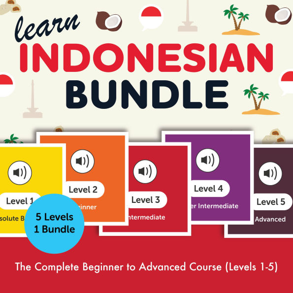 Learn Indonesian Bundle - The Complete Beginner to Advanced Course (Levels 1-5)