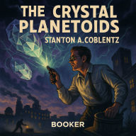 The crystal planetoids