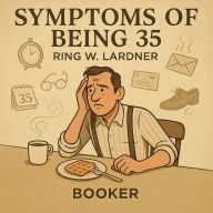 Symptoms of being 35