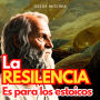 La Resiliencia es para los Estoicos: Psicologia Para Sanar