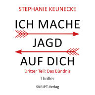 Ich mache Jagd auf dich: Dritter Teil - Das Bündnis