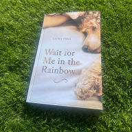 Wait for Me in the Rainbow: HOW TO DEAL WITH THE LOSS OF YOUR PET