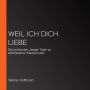 Weil ich dich liebe: Die schönsten Jesaja-Texte zu einfühlsamer Klaviermusik