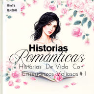 Historias Románticas Historias De Vida Con Enseñanzas Valiosas # 1