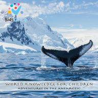 Adventures in the Antarctic
