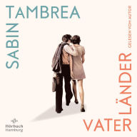 Vaterländer: Der große, warme Familienroman von Schauspielstar Sabin Tambrea